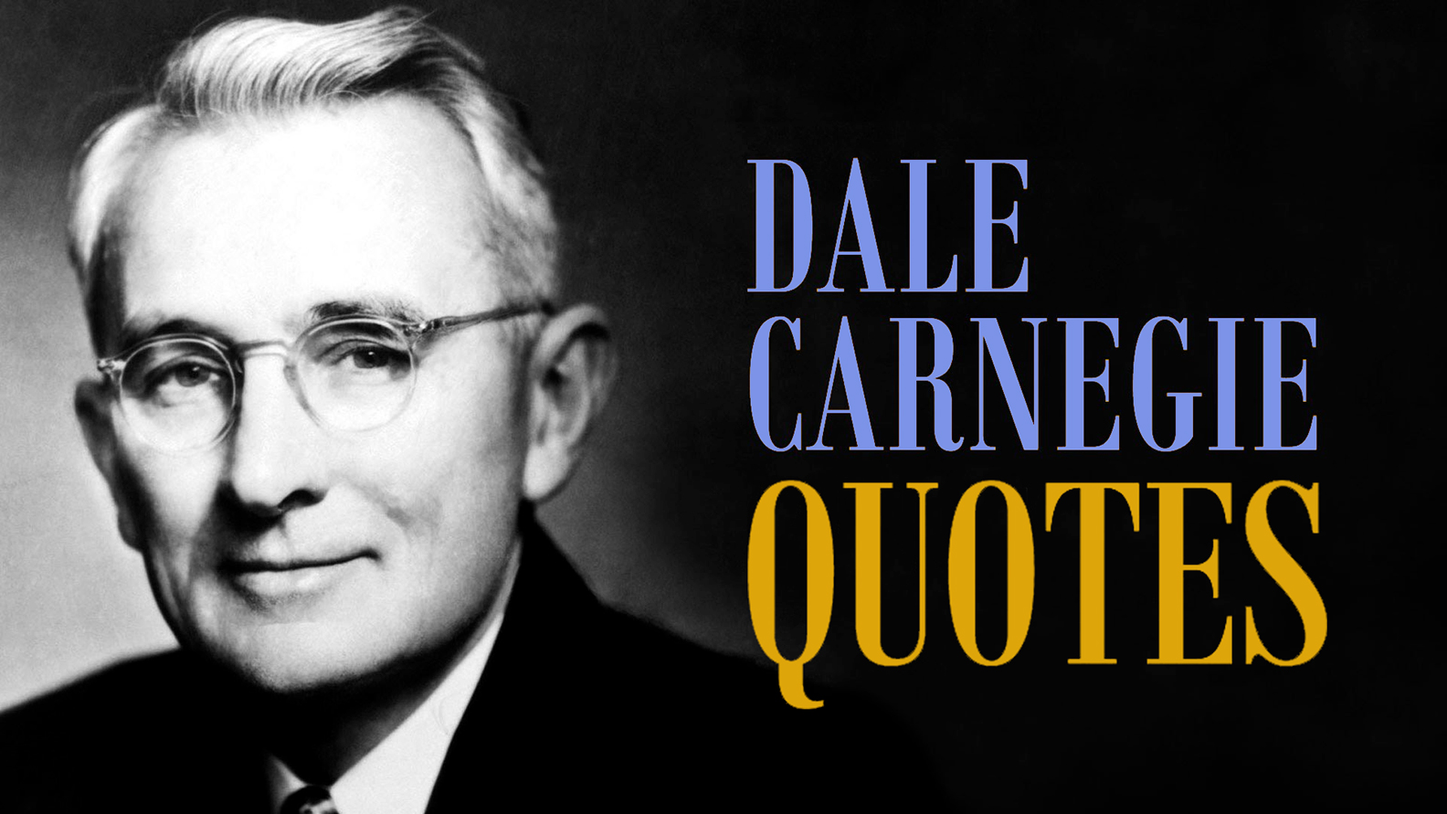Dale Carnegie feared failure before “How to Make Friends and