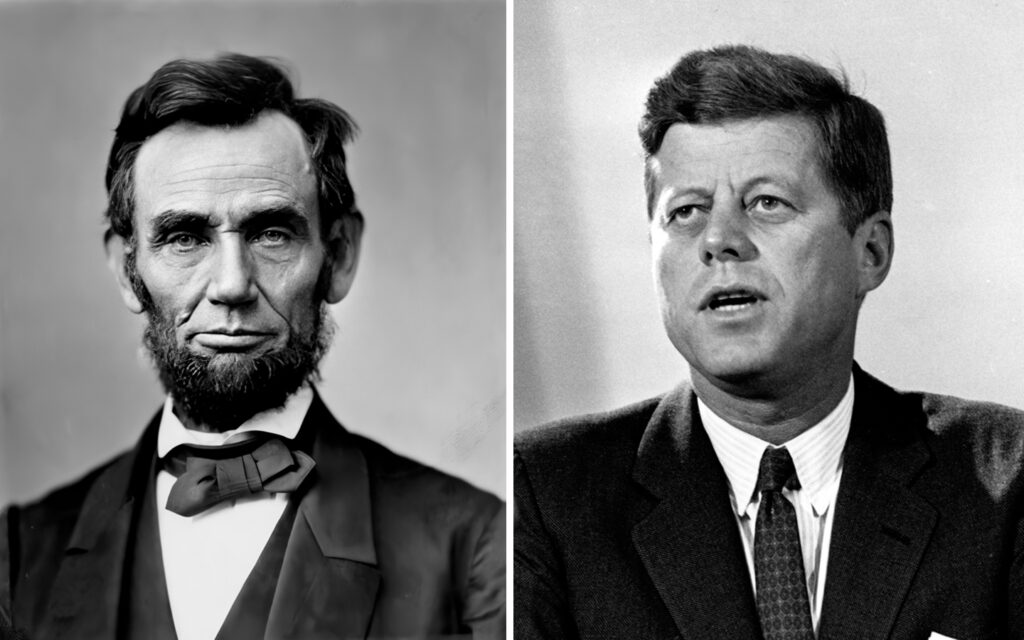 Abraham Lincoln and John F. Kennedy